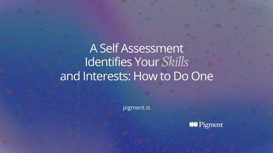 Cover image for a guide titled A Self Assessment Identifies Your Skills and Interests: How to Do One, set in white type on a blue and violet background