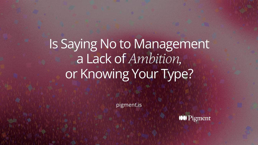 Cover image with the title Is Saying No to Management a Lack of Ambition, or Knowing Your Type?, with Ambition in italics.