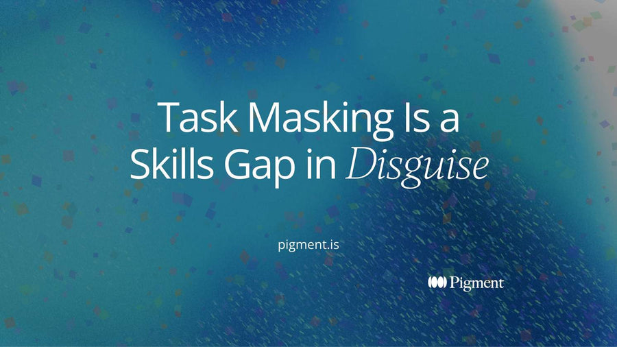Cover image with the title Task Masking Is a Skills Gap in Disguise, with Skills Gap in italics.
