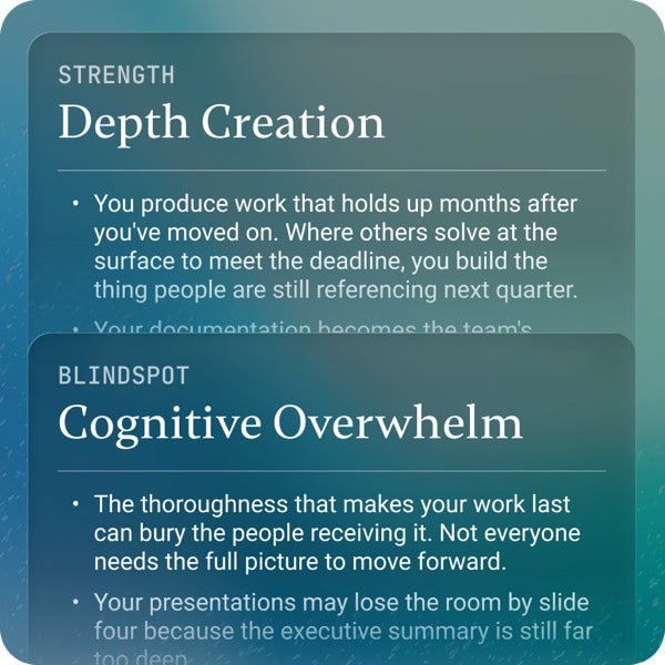 Career Self-Discovery Assessment strength and blindspot pairing — Depth Creation strength alongside Cognitive Overwhelm blindspot